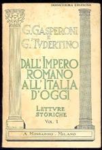 Dall'Impero Romano all'Italia d'oggi. Letture storiche. Volume 1