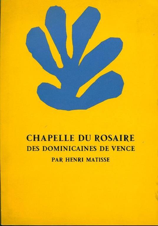Chapelle du Rosaire des Dominicaines de Vence par Henri Matisse - Henri Matisse - copertina