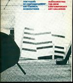 Ten Years of Contemporary Art Council Acquisitions. Inaugurating the New Contemporary Art Galleries