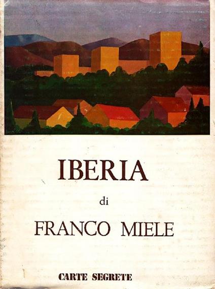 Iberia. Immagini di viaggio - Franco Miele - copertina