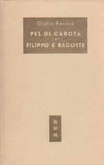 Pel di carota. Filippo e Ragotte