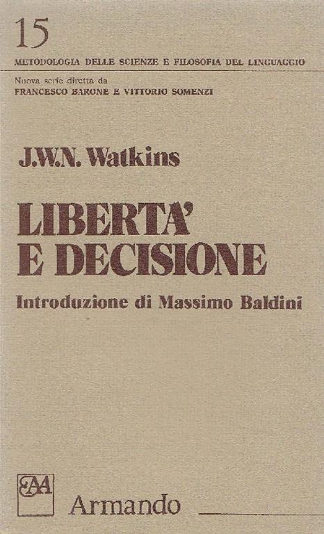 Libertà e decisione - J.W.N. Watkins - copertina