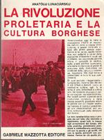 La rivoluzione proletaria e la cultura borghese