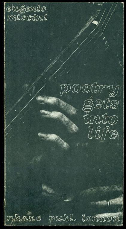 Poetry gets into life - Eugenio Miccini - copertina