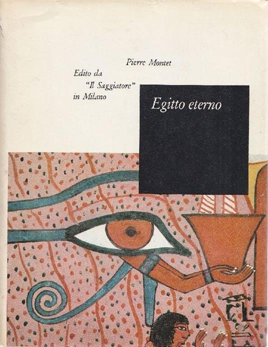 Egitto eterno - Pierre Montet - copertina