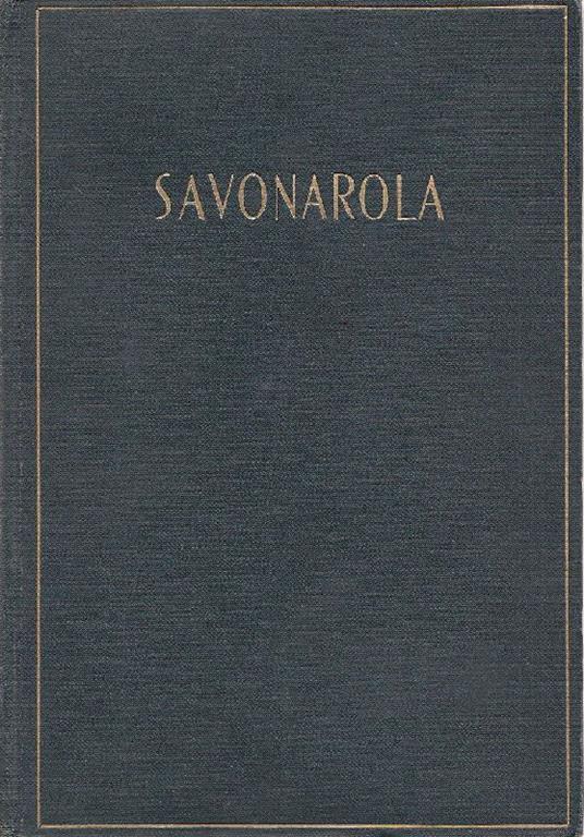 Savonarola. Volume secondo - Giuseppe Schnitzer - copertina
