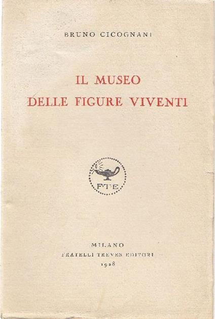 Il museo delle figure viventi - Bruno Cicognani - copertina