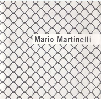 Mario Martinelli. Le opere e i giorni - Mario Martinelli - copertina
