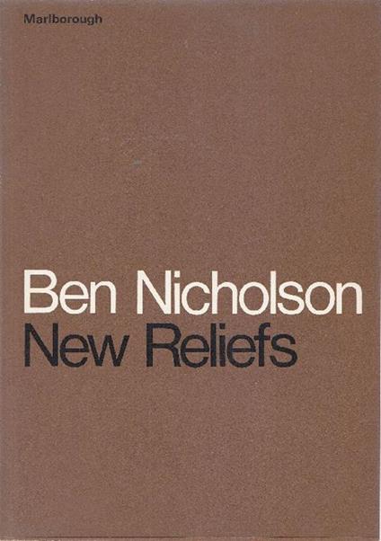 Ben Nicholson. New Reliefs - Norbert Lynton - copertina