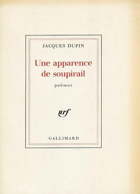 Une apparence de soupirail. Copia autografata - Jacques Dupin - 2