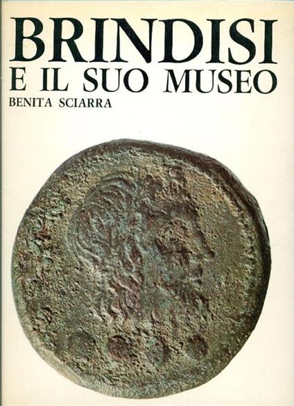 Brindisi e il suo museo - Benita Sciarra - copertina