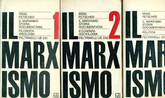 Il marxismo. Storia documentaria - Iring Fetscher - copertina