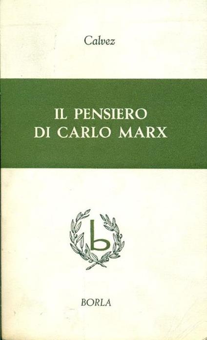 Il pensiero di Carlo Marx - Jean-Yves Calvez - copertina