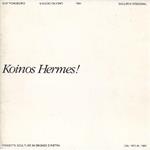 Giò Pomodoro. Koinos Hermes! Progetti, sculture in bronzo e pietra dal 1973 al 1984