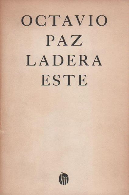 Ladera este (1962-1968). Copia autografata - Octavio Paz - copertina