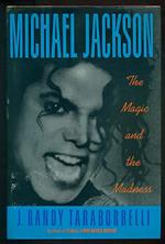 Michael Jackson. The magic and the madness