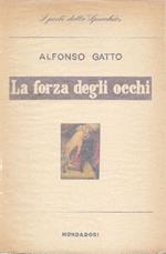 La forza degli occhi. Poesie (1950-1953). Prima edizione