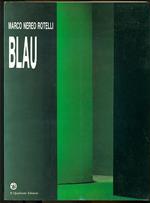 Marco Nereo Rotelli. Blau