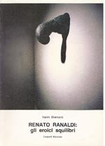 Renato Ranaldi: gli eroici squilibri
