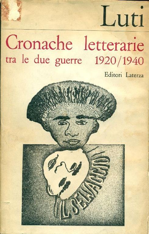 Cronache letterarie tra le due guerre 1920 1940 - Giorgio Luti - copertina