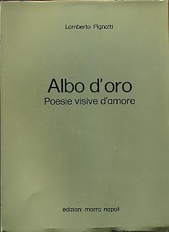 Albo d'oro. Poesie visive d'amore - Lamberto Pignotti - copertina