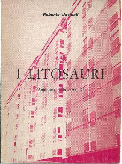 I litosauri. Anatomia della città (3) - Roberto Javicoli - copertina