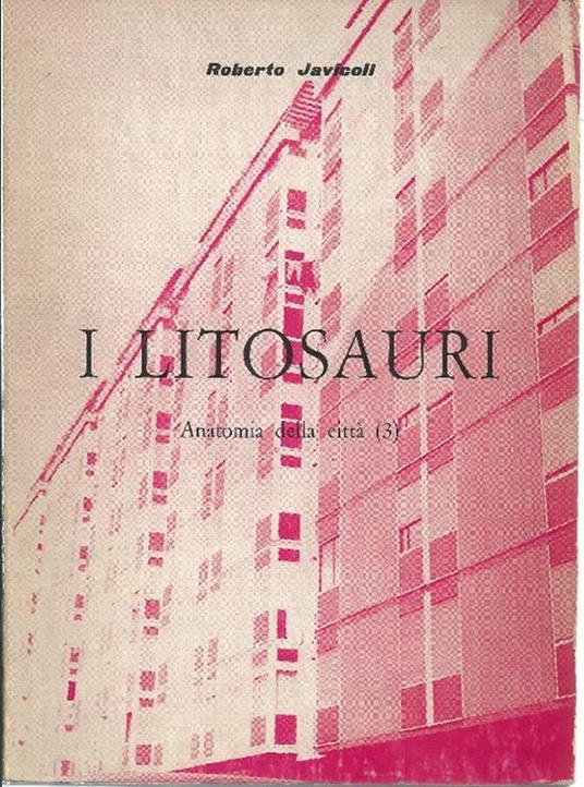 I litosauri. Anatomia della città (3) - Roberto Javicoli - copertina