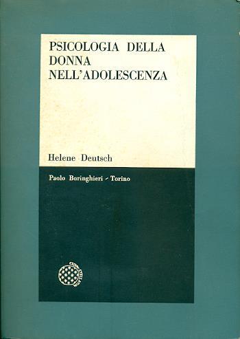 Psicologia della donna nell'adolescenza - Helene Deutsch - copertina