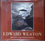 Edward Weston. His Life and Photographs