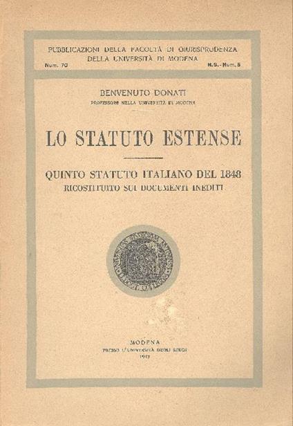 Lo Statuto Estense (Quinto statuto italiano del 1848 ricostituito su documenti inediti) - Benvenuto Donati - copertina