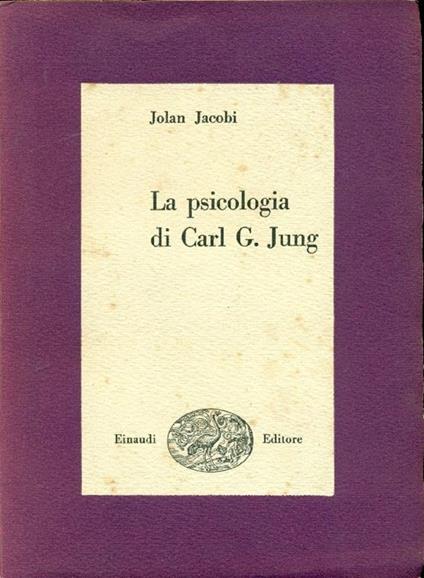 La psicologia di Carl G. Jung - Jolan Jacobi - copertina