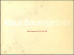 Klaus Baumgartner. Neue Objekte von 1979 bis 1981