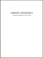 Roberto Giovannelli. Il Cavalier d'Arpino e altre vicende