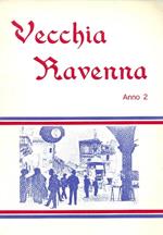 Vecchia Ravenna. Anno 2