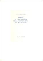 Aspetti di vita milanese nella seconda metà del Settecento