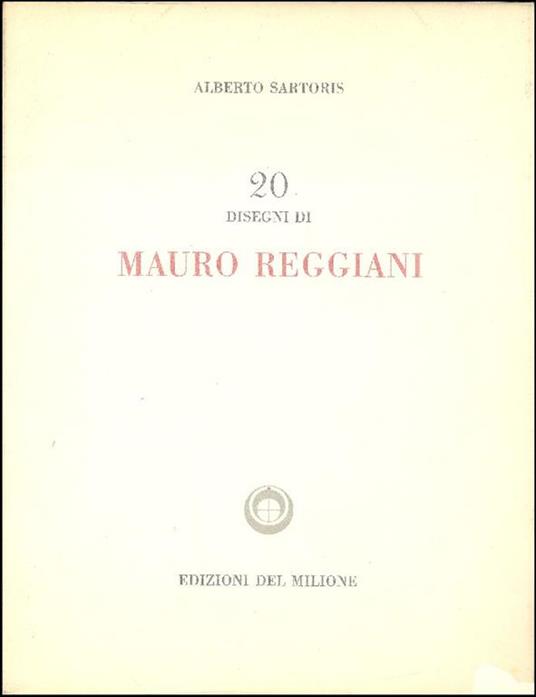 20 disegni di Mauro Reggiani - Alberto Sartoris - copertina