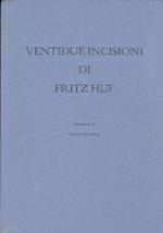 Ventidue incisioni di Fritz Huf