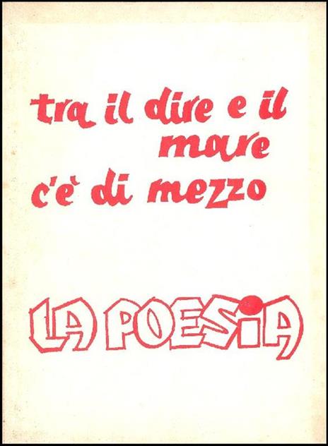 Tra il dire e il mare c'è di mezzo la poesia - Ignazio ApoLéoni - copertina