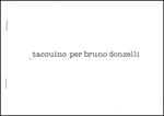 Taccuino per Bruno Donzelli