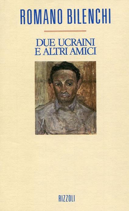 Due ucraini e altri amici - Romano Bilenchi - copertina