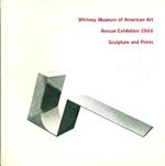 Whitney Museum of American Art. Annual Exhibition 1966. Sculpture and Prints