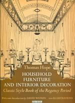 Household Furniture and Interior Decoration. Classic Style Book of the Regency Period