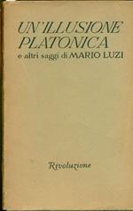Un'illusione platonica e altri saggi. Prima edizione