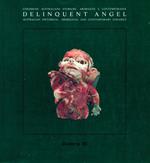 Delinquent angel. Australian historical, aboriginal and contemporary ceramics-L'angelo ribelle. Ceramiche australiane storiche, aborigene e contemporanee