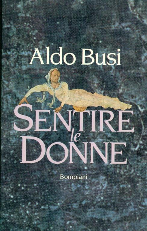 Sentire le donne - Aldo Busi - copertina