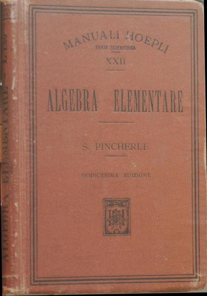 Algebra elementare - Salvatore Pincherle - copertina