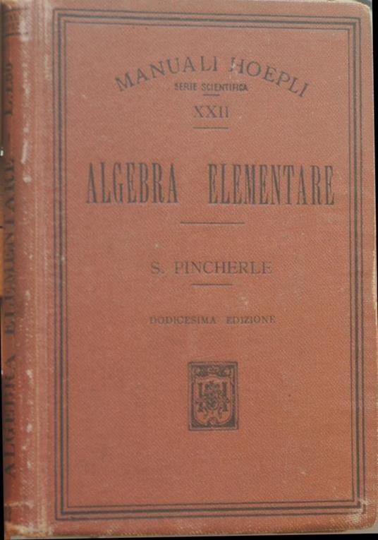 Algebra elementare - Salvatore Pincherle - copertina