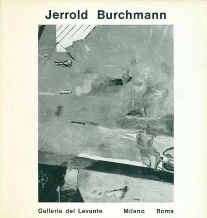Jerrold Burchmann. Galleria del Levante 1965 - Jerrold Burchmann - copertina