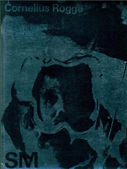 Cornelius Rogge. Stadelijk Museum 1970 - Cornelius Rogge - copertina