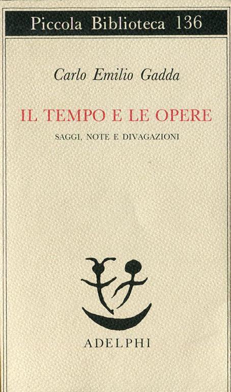 Il tempo e le opere - Carlo Emilio Gadda - copertina